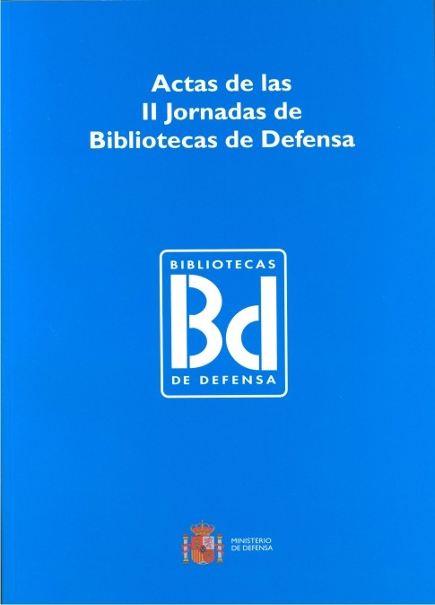 ACTAS DE LAS II JORNADAS DE BIBLIOTECAS DE DEFENSA