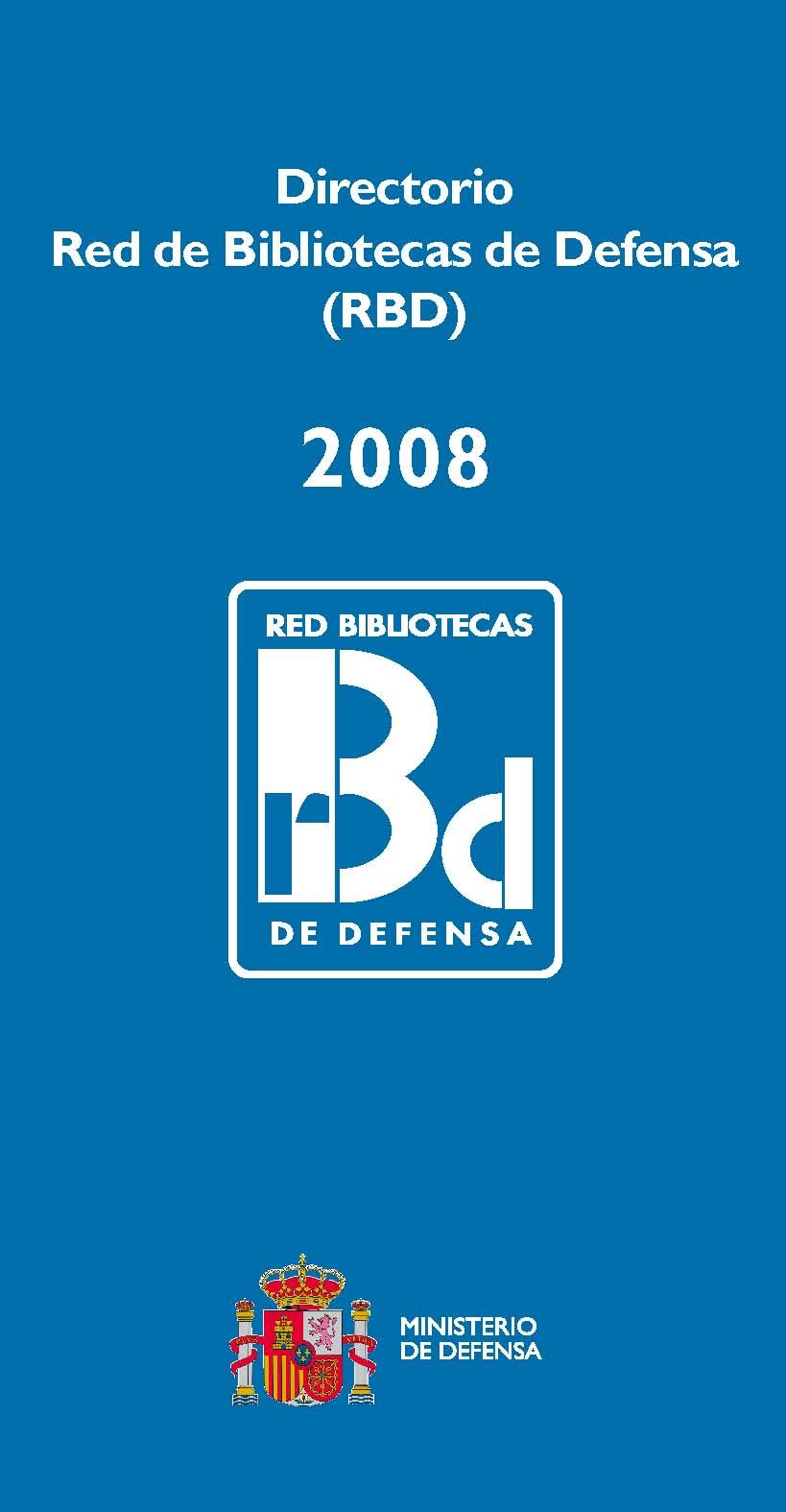 DIRECTORIO RED DE BIBLIOTECAS DE DEFENSA (RBD) 2008