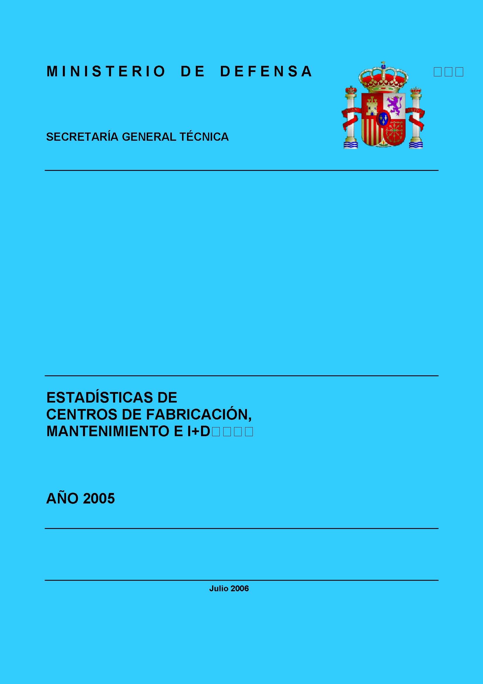 ESTADÍSTICA DE CENTROS DE FABRICACIÓN, MANTENIMIENTO E I+D 2005