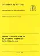 INFORME SOBRE CONTRATACIÓN DEL MINISTERIO DE DEFENSA DURANTE EL AÑO 1998