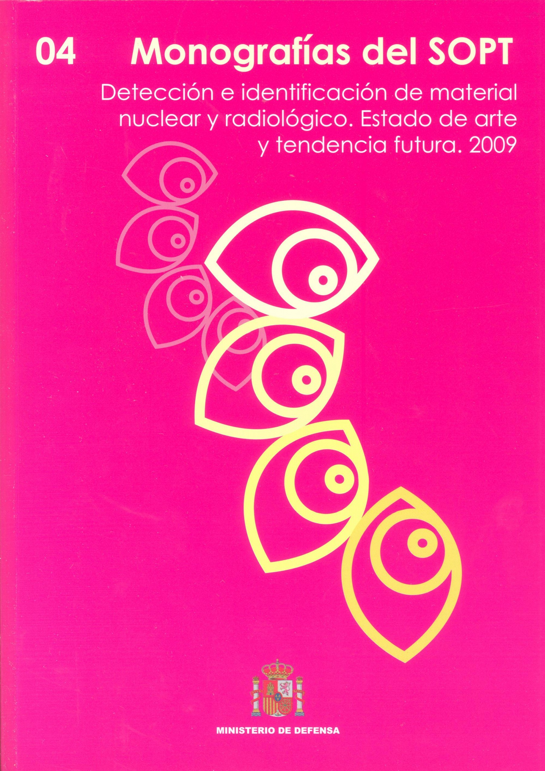 Detección e identificación de material nuclear y radiológico. Estado de arte y tendencia futura. 2009