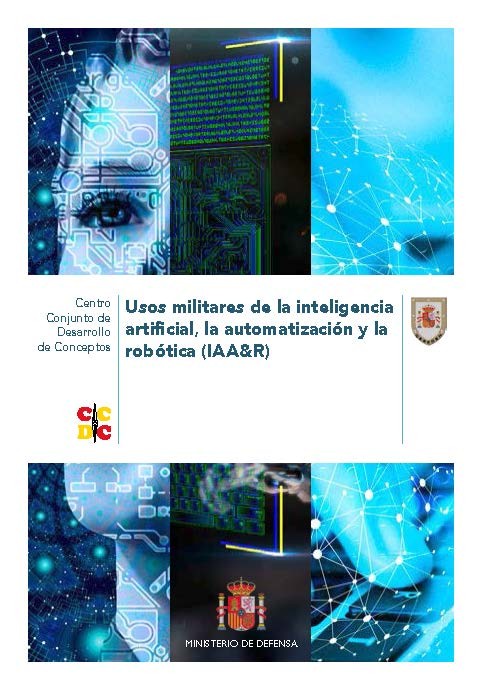 Usos militares de la inteligencia artificial, la automatización y la robótica (IAA&R)