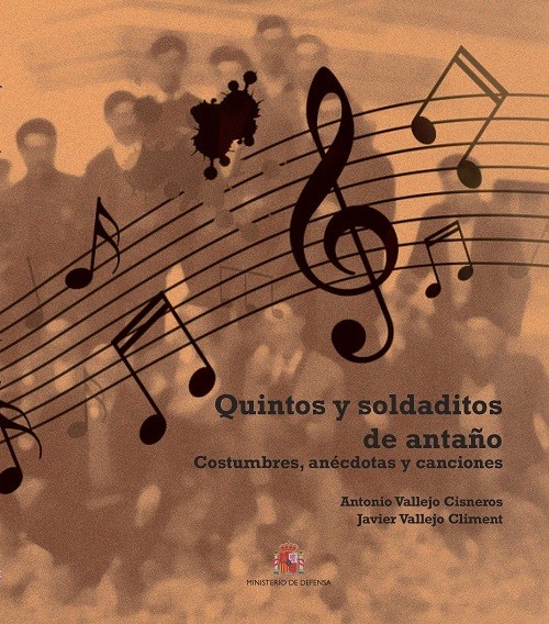 Quintos y soldaditos de antaño: costumbres, anécdotas y canciones