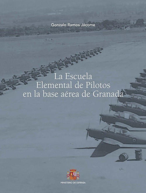 La Escuela Elemental de pilotos en la base aérea de Granada