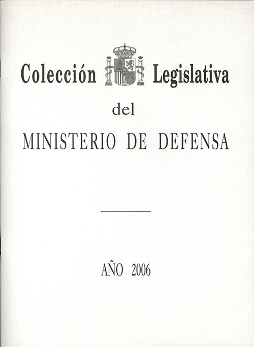 COLECCIÓN LEGISLATIVA DEL MINISTERIO DE DEFENSA. AÑO 2006 (ÍNDICE ALFABÉTICO)