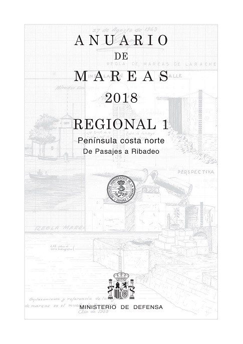 ANUARIO DE MAREAS REGIONAL 1. PENÍNSULA COSTA NORTE. DE PASAJES A RIBADEO. 2018