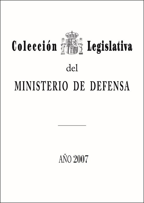 COLECCIÓN LEGISLATIVA DEL MINISTERIO DE DEFENSA. AÑO 2007 (ÍNDICE ALFABÉTICO)
