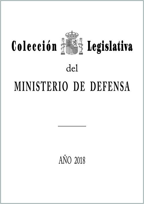 COLECCIÓN LEGISLATIVA DEL MINISTERIO DE DEFENSA. AÑO 2018