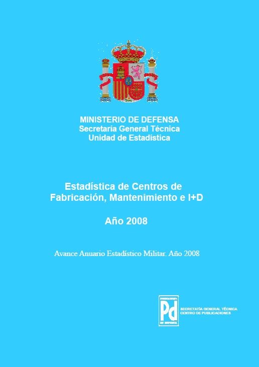 ESTADÍSTICA DE CENTROS DE FABRICACIÓN, MANTENIMIENTO E I+D 2008