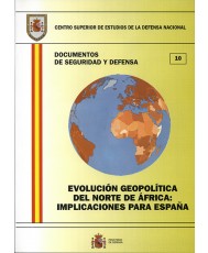 EVOLUCIÓN GEOPOLÍTICA DEL NORTE DE ÁFRICA: IMPLICACIONES PARA ESPAÑA