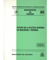 FUTURO DE LA POLÍTICA EUROPEA DE SEGURIDAD Y DEFENSA