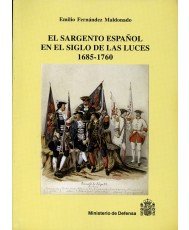 SARGENTO ESPAÑOL EN EL SIGLO DE LAS LUCES (1685-1760), EL