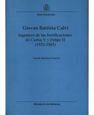 GIOVAN BATTISTA CALVI: INGENIERO DE LAS FORTIFICACIONES DE CARLOS V Y FELIPE II (1552-1565)