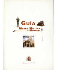 GUÍA DEL MUSEO MILITAR DE MONTJÜIC