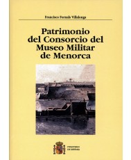 PATRIMONIO DEL CONSORCIO DEL MUSEO MILITAR DE MENORCA