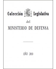 COLECCIÓN LEGISLATIVA DEL MINISTERIO DE DEFENSA. AÑO 2010