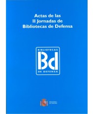 ACTAS DE LAS II JORNADAS DE BIBLIOTECAS DE DEFENSA