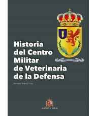 Historia del Centro Militar de Veterinaria de la Defensa