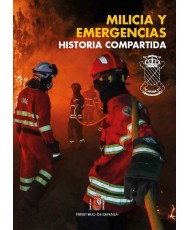 Milicia y emergencias. Historia compartida