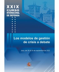 XXIX Curso Internacional de Defensa «Los modelos de gestión de crisis a debate»