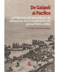 De Galípoli al Pacífico. La influencia del desembarco de Alhucemas en la recuperación del pensamiento anfibio