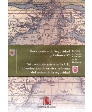 SITUACIÓN DE CRISIS EN LA UE. CONDUCCIÓN DE CRISIS Y REFORMA DEL SECTOR DE LA SEGURIDAD