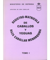 REGISTRO-MATRÍCULA DE CABALLOS Y YEGUAS DE RAZA MENORQUINA. Tomo I