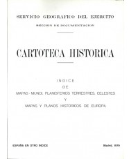 ÍNDICE DE MAPAS MUNDI, PLANISFERIOS TERRESTRES Y CELESTES Y PLANOS HISTÓRICOS DE EUROPA