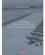 La Escuela Elemental de pilotos en la base aérea de Granada