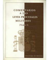COMENTARIOS A LAS LEYES PROCESALES MILITARES. Tomo I
