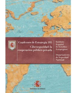 CIBERSEGURIDAD: LA COOPERACIÓN PÚBLICO-PRIVADA. Nº 185