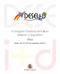 ACTAS DEL V CONGRESO NACIONAL DE I+D EN DEFENSA Y SEGURIDAD (DESEi+d)