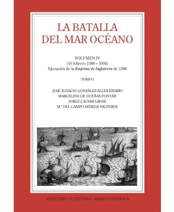 LA BATALLA DEL MAR OCÉANO (Vol. IV, Tomo I)