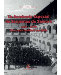 LA ACADEMIA ESPECIAL DE SARGENTOS DE ZAMORA (1885 - 1890). UNA OPORTUNIDAD PERDIDA