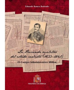 LA HACIENDA MILITAR DEL ESTADO CARLISTA (1833-1840): EL CUERPO ADMINISTRATIVO MILITAR