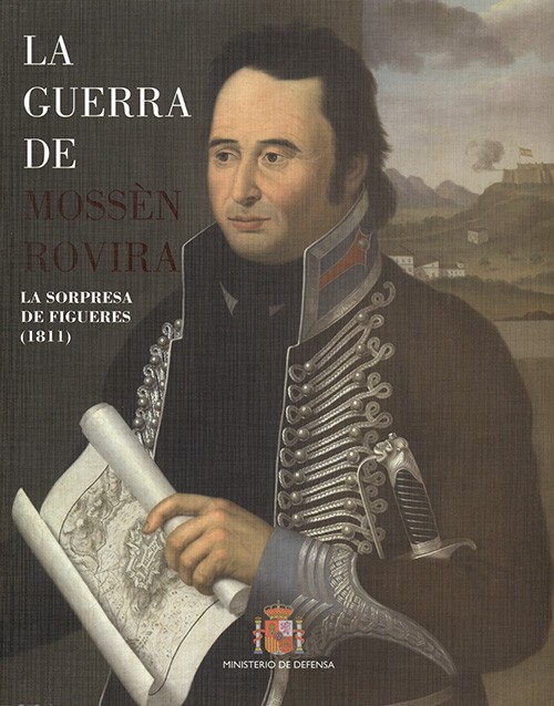 LA GUERRA DE MOSSÈN ROVIRA: LA SORPRESA DE FIGUERES (1811)