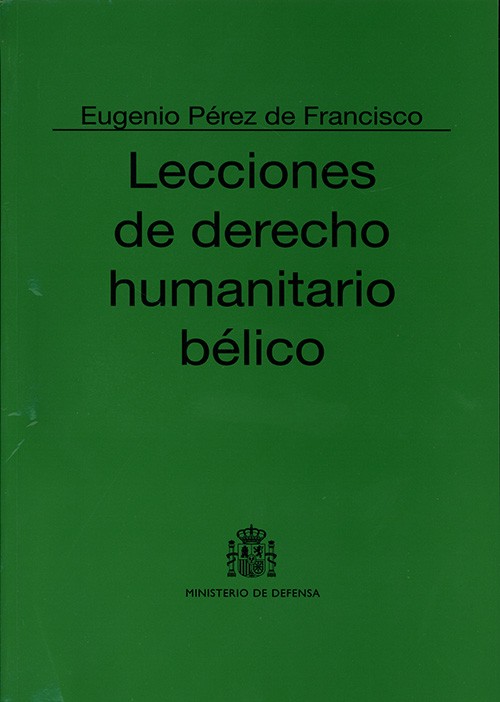 LECCIONES DE DERECHO HUMANITARIO BÉLICO