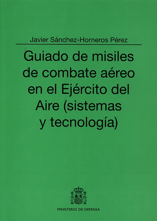 GUIADO DE MISILES DE COMBATE AÉREO EN EL EJÉRCITO DEL AIRE (SISTEMAS Y TECNOLOGÍA)