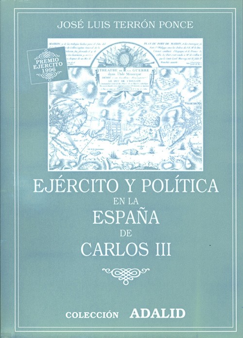 EJÉRCITO Y POLÍTICA EN LA ESPAÑA DE CARLOS III