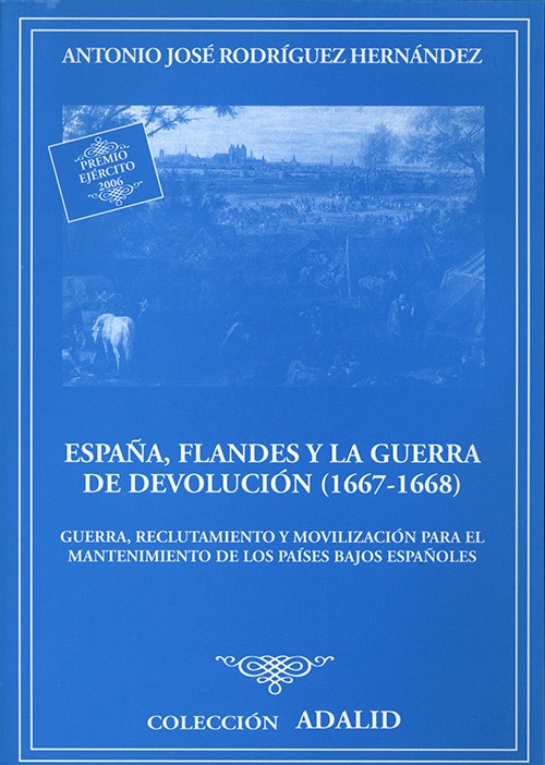 ESPAÑA, FLANDES Y LA GUERRA DE DEVOLUCIÓN (1667-1668)