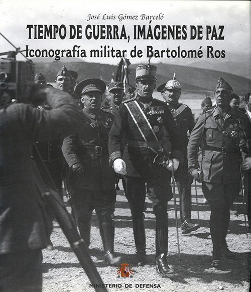 TIEMPO DE GUERRA, IMÁGENES DE PAZ: ICONOGRAFÍA MILITAR DE BARTOLOMÉ ROS