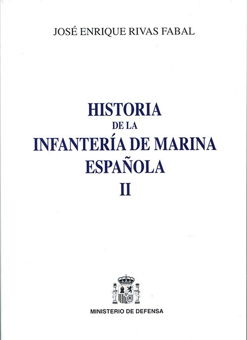 Historia de la Infantería de Marina española  3ª edicion - 2 tomos.