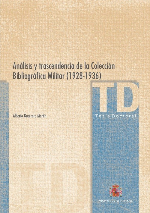 ANÁLISIS Y TRASCENDENCIA DE LA COLECCIÓN BIBLIOGRÁFICA MILITAR (1928-1936)