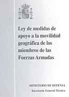 LEY DE MEDIDAS DE APOYO A LA MOVILIDAD GEOGRÁFICA DE LOS MIEMBROS DE LAS FUERZAS ARMADAS