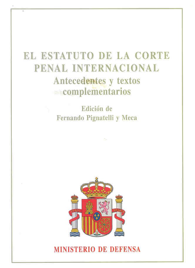 ESTATUTO DE LA CORTE PENAL INTERNACIONAL, EL