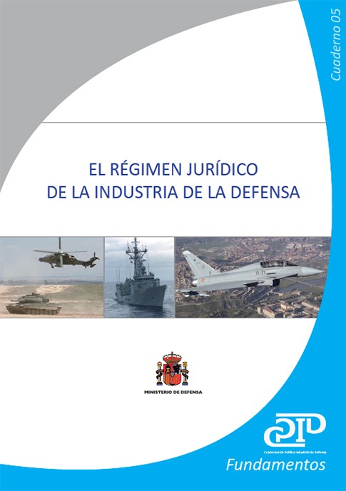 EL REGIMEN JURÍDICO DE LA INDUSTRIA DE LA DEFENSA