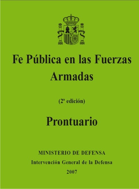 FE PÚBLICA EN LAS FUERZAS ARMADAS. PRONTUARIO (2ª Ed.)