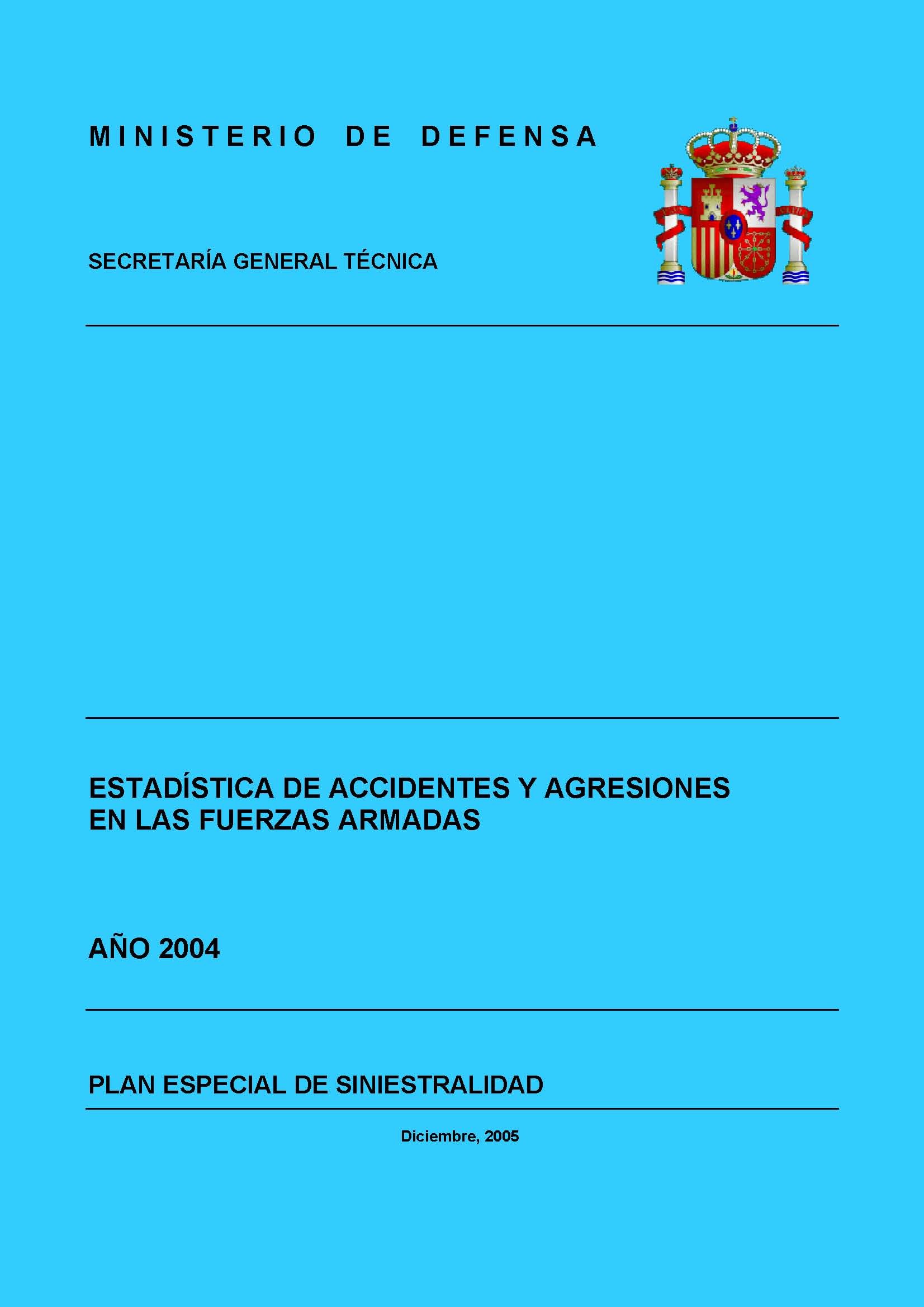 ESTADÍSTICA DE ACCIDENTES Y AGRESIONES EN LAS FUERZAS ARMADAS 2004