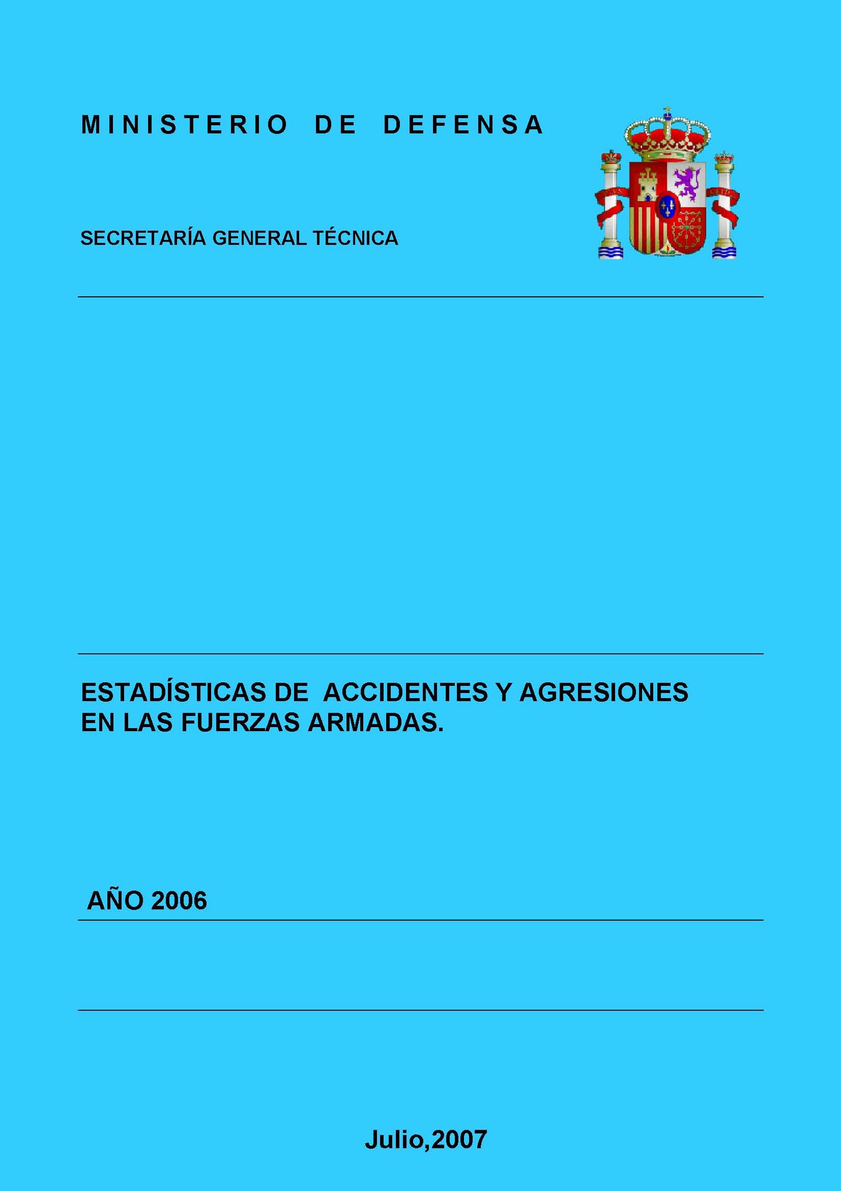 ESTADÍSTICA DE ACCIDENTES Y AGRESIONES EN LAS FUERZAS ARMADAS 2006
