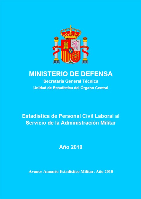 ESTADÍSTICA DEL PERSONAL CIVIL LABORAL AL SERVICIO DE LA ADMINISTRACIÓN MILITAR 2010